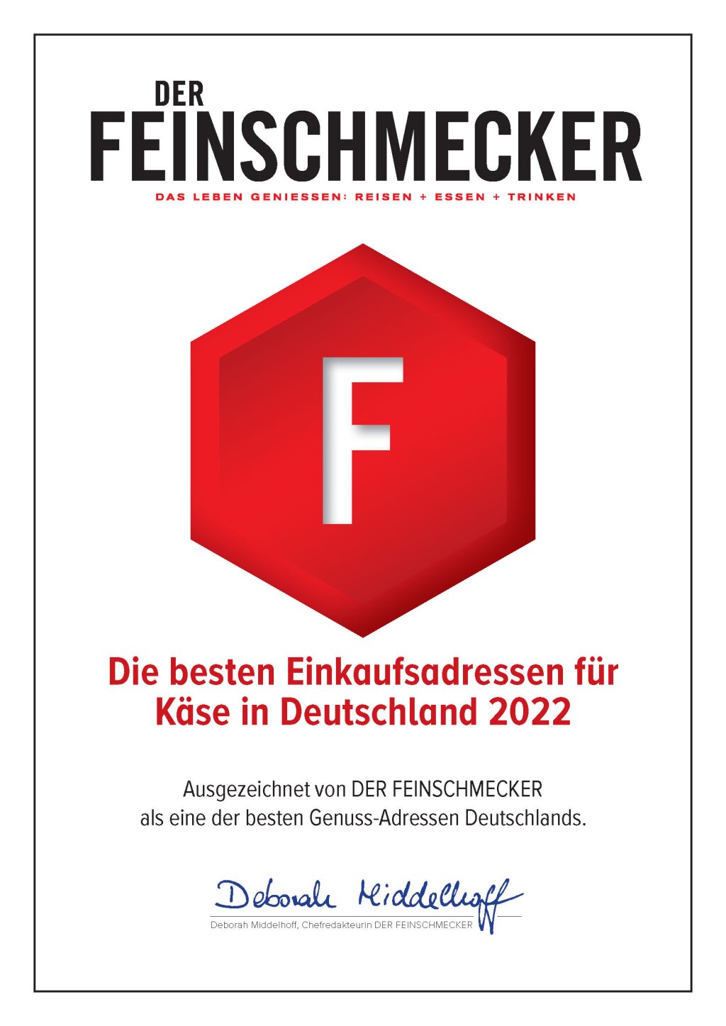 Urkunde von „Der Feinschmecker“ mit rotem Sechseck und weißem „F“, Auszeichnung für „Die besten Einkaufsadressen für Käse in Deutschland 2022“. Darunter ein Hinweis auf die Auswahl durch die Redaktion und eine Unterschrift von Deborah Middelhoff.